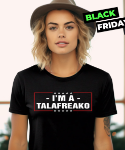Alternative view of Talarico I’m A Talafreako James Talarico 2026 Shirt