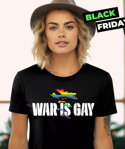 War Is Gay Pride LGBTQ T Shirt