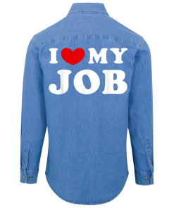 I Love My Job Unisex Denim Shirt Back