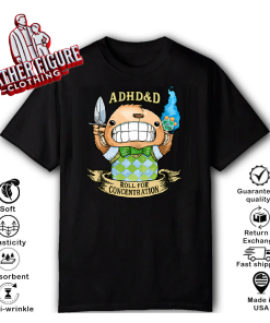 ADHD&D Roll For Concentration Dungeons Dragons T Shirt