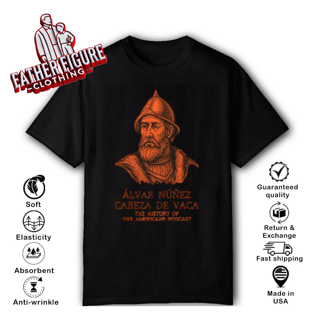 Alvar Nunez Cabeza De Vaca The History of The Americans Podcast T Shirt
