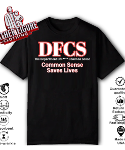 DFCS The Department Of Fuck Common Sense T Shirt