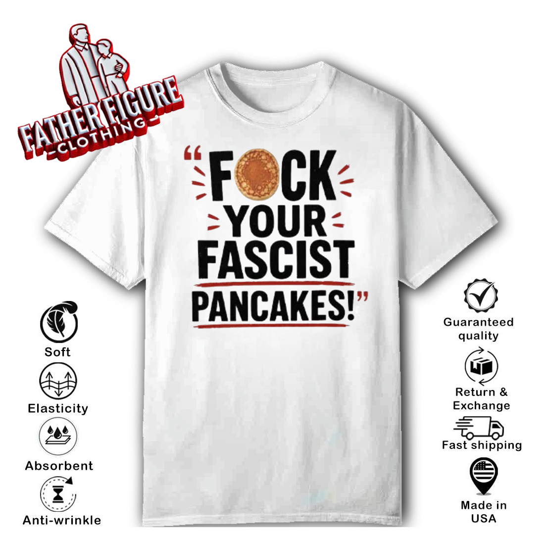 Fuck Your Fascist Pancakes T Shirt