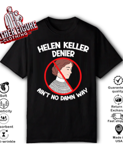 Helen Keller Ain’t No Damn Way 