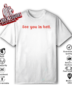 Alternative view of See You In Hell T Shirt