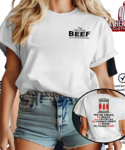The Original Beef Of Chicagoland We’re Firing 76 Beefs T Shirt