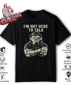Trevor Rogers Wearing Bulldog I’m Not Here To Talk T Shirt