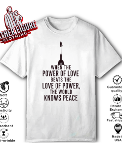 When The Power Of Love Beats The Love Of Power The NYC Skyline Shirt
