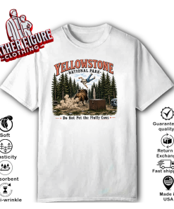 Yellowstone National Park Do Not Pet The Fluffy Cows T Shirt