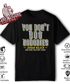 You Don’t Boo Nobodies Jordan Walker 2026 Home Run Derby Champ T Shirt