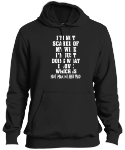 Alternative view of I’m Not Scared Of My Wife I’m Just Doing What I Love T Shirt