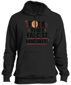 Alternative view of Fuck Your Fascist Pancakes T Shirt