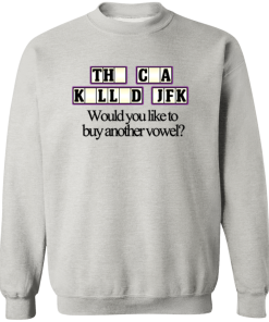 Alternative view of The CIA Killed JFK Would You Like to Buy Another Vowel T-Shirt