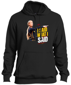 Alternative view of Sophie Cunningham I Said What I Said Shirt
