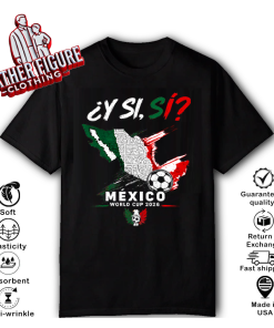 Y Si Si Mexico Map Soccer T Shirt