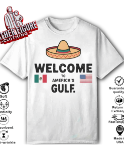 Trump Welcome To America's Gulf T-Shirt
