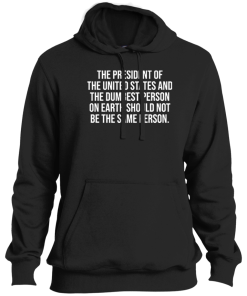 Alternative view of The President Of The United States And The Dumbest Person T Shirt