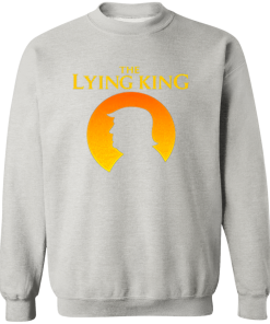 Trump The Lying King T Shirt