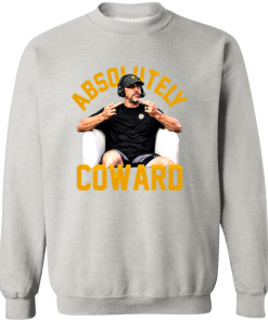 Aaron Rodgers Absolute Coward Shirt